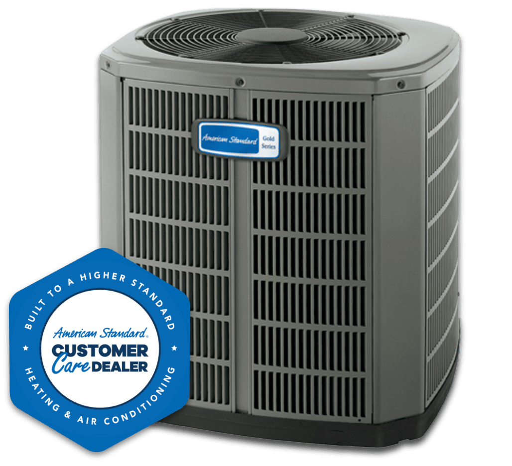 American Standard HVAC unit with American Standard Customer Care Dealer logo to the left.