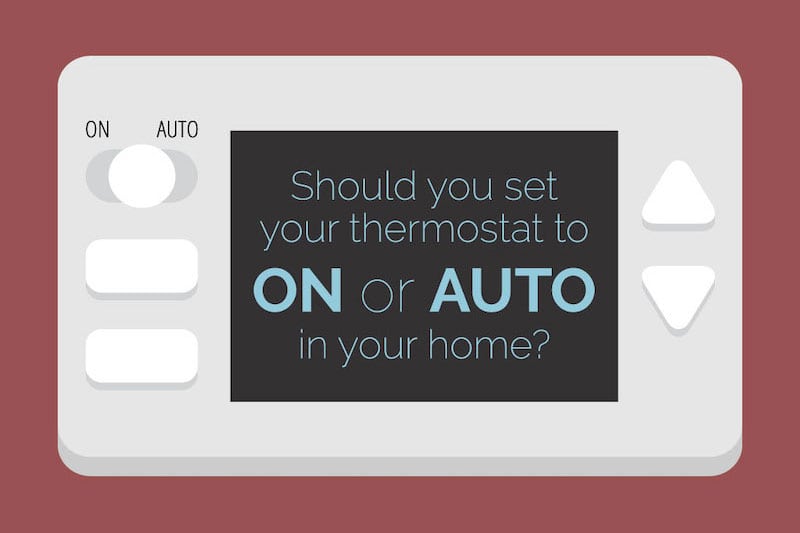 ON vs AUTO: Choosing the Right Thermostat Setting